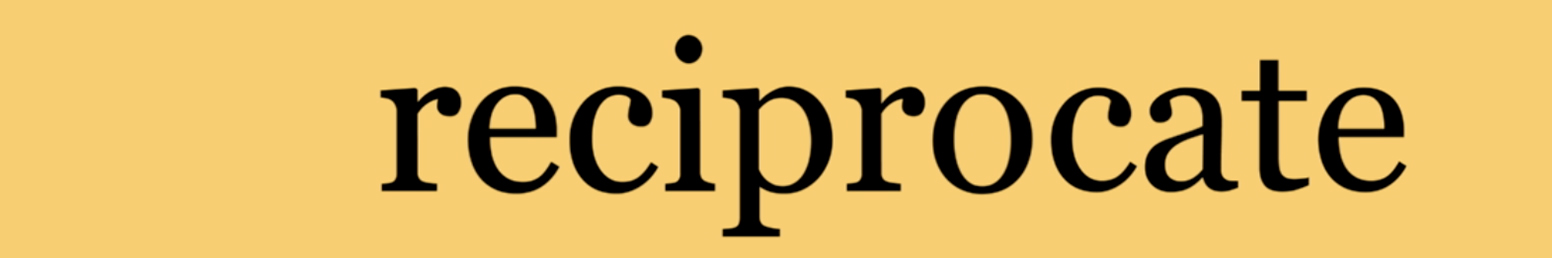 The word reciprocate, as used in Cate's branding.